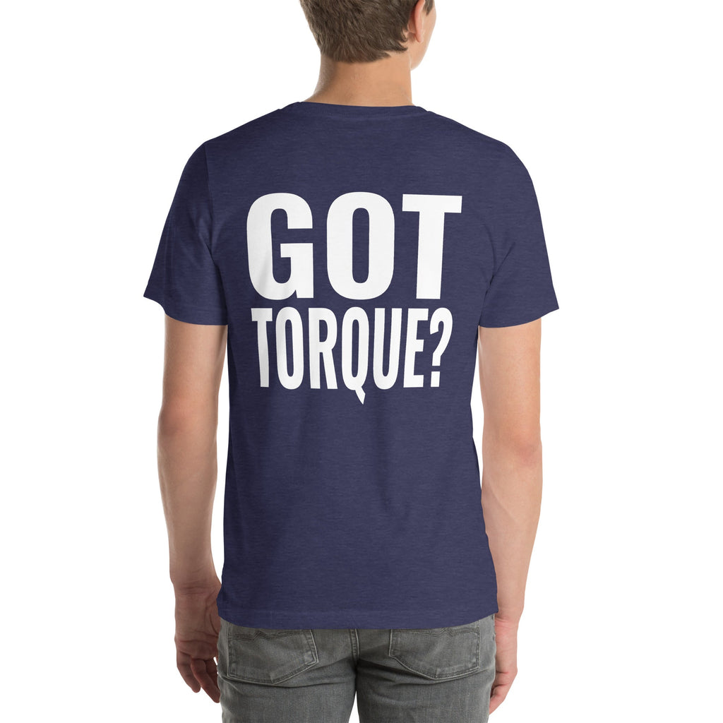 Got Torque? Unisex T-Shirt-Grease Monkey Garage