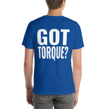 Got Torque? Unisex T-Shirt-Grease Monkey Garage