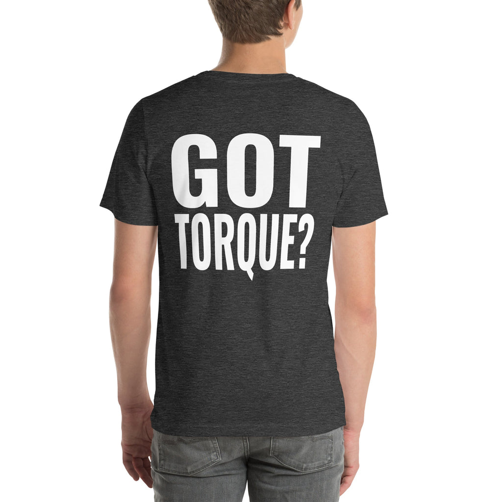 Got Torque? Unisex T-Shirt-Grease Monkey Garage