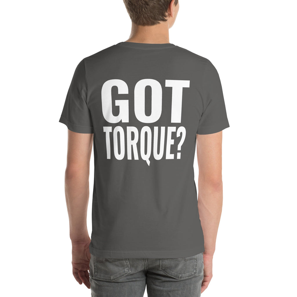 Got Torque? Unisex T-Shirt-Grease Monkey Garage