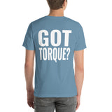 Got Torque? Unisex T-Shirt-Grease Monkey Garage