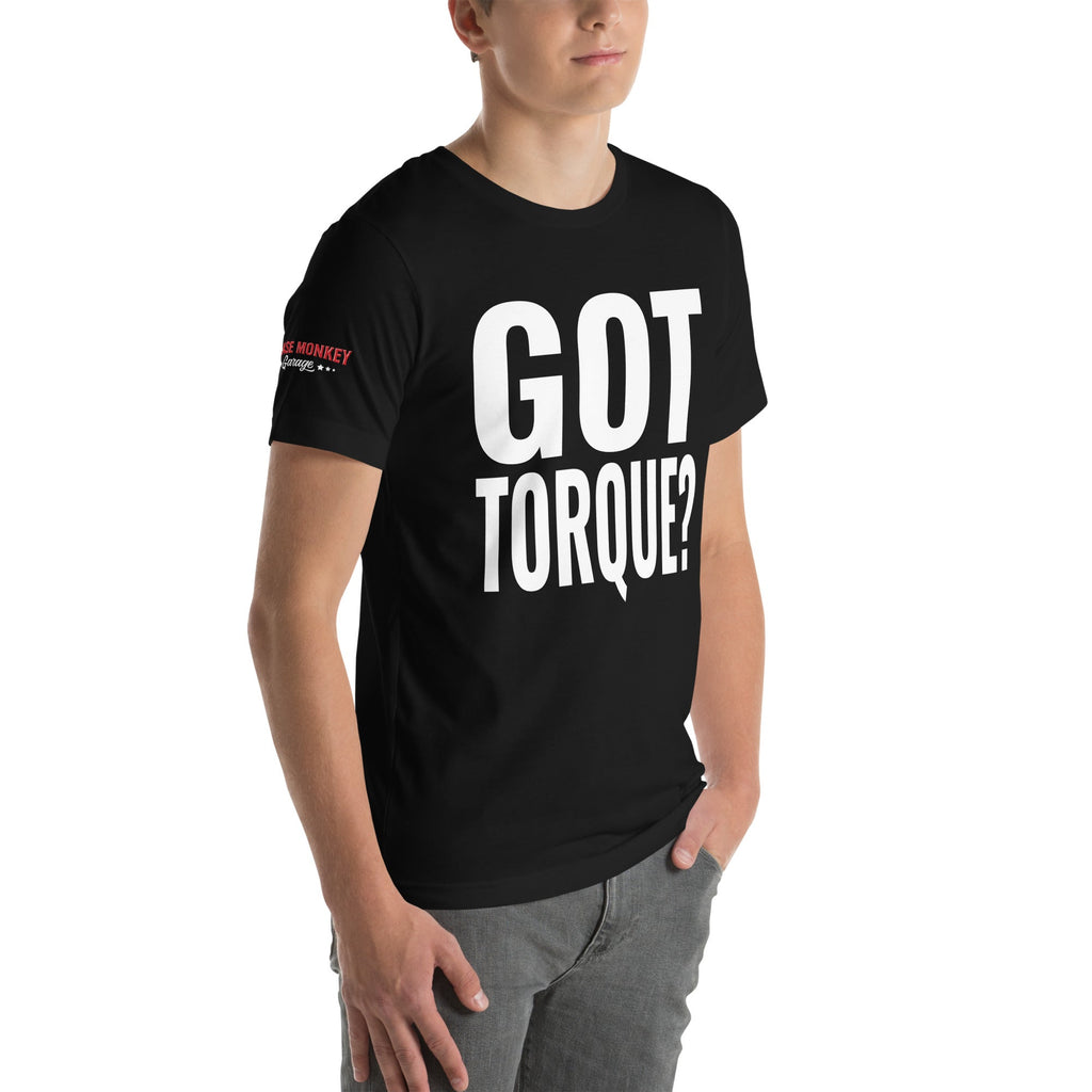 Got Torque? Unisex T-Shirt-Grease Monkey Garage
