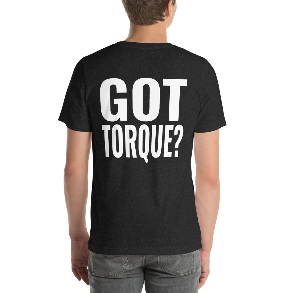 Got Torque? Unisex T-Shirt-Grease Monkey Garage