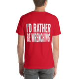 I'd Rather Be Wrenching Unisex T-Shirt-Grease Monkey Garage