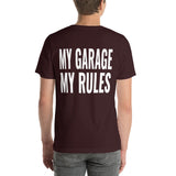 My Garage My Rules Unisex T-Shirt-Grease Monkey Garage