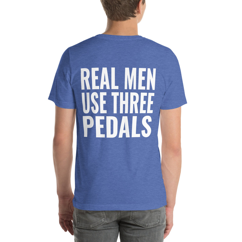 Real Men Use Three Pedals Unisex T-Shirt-Grease Monkey Garage
