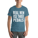 Real Men Use Three Pedals Unisex T-Shirt-Grease Monkey Garage