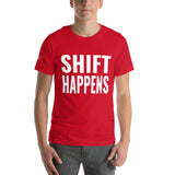 Shift Happens Unisex T-Shirt-Grease Monkey Garage