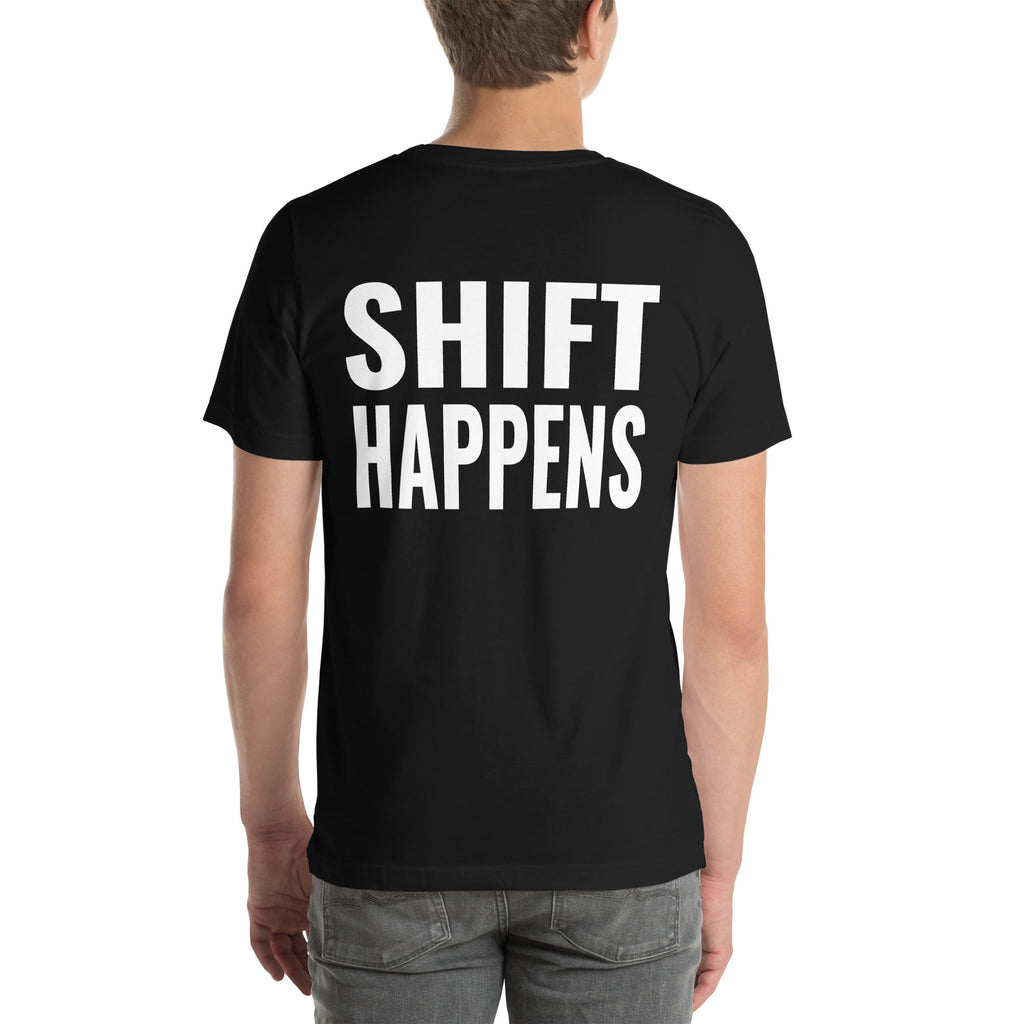 Shift Happens Unisex T-Shirt-Grease Monkey Garage