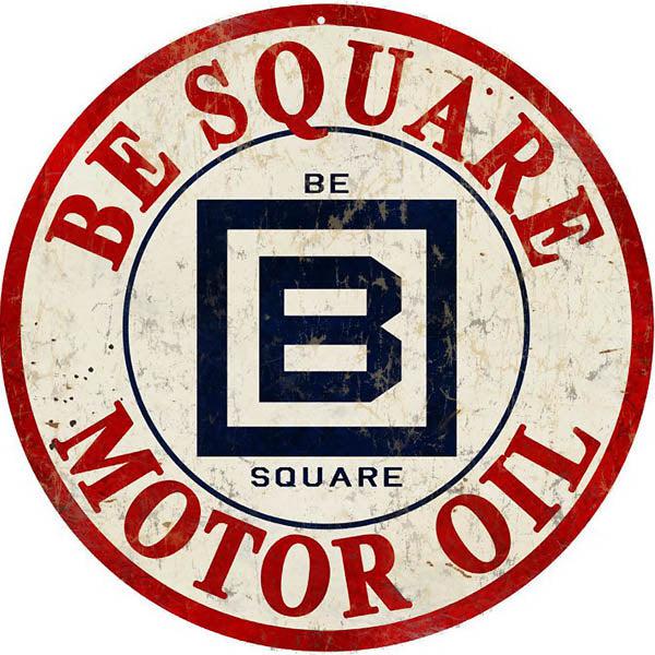 Be Square Motor Oil Metal Sign-Metal Signs-Grease Monkey Garage