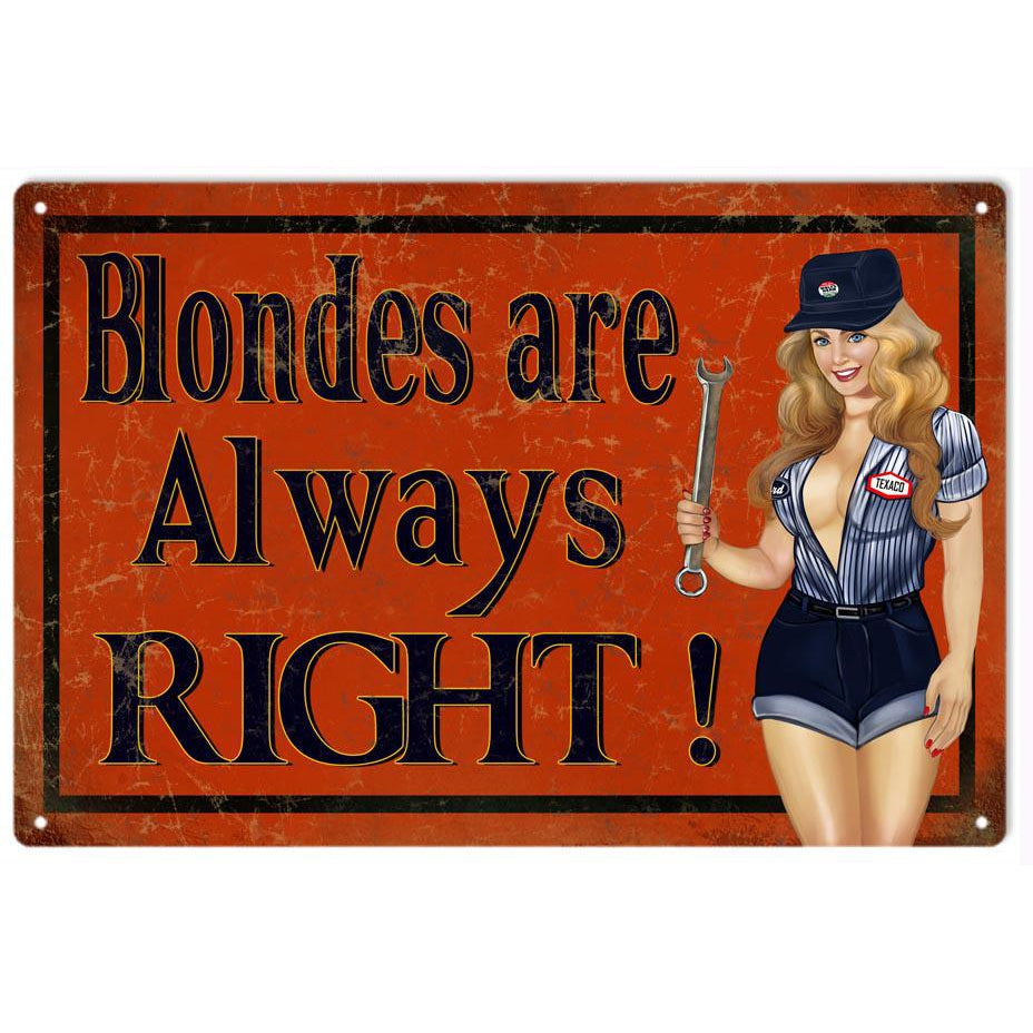 Blondes Are Always Right Pin Up Girl Metal Sign-Metal Signs-Grease Monkey Garage