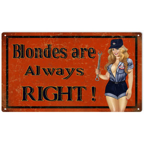 Blondes Are Always Right Pin Up Girl Metal Sign-Metal Signs-Grease Monkey Garage