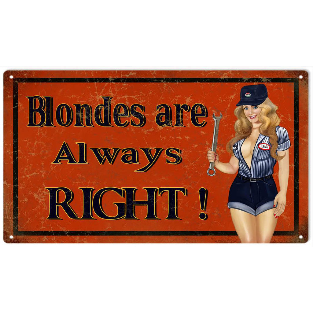 Blondes Are Always Right Pin Up Girl Metal Sign-Metal Signs-Grease Monkey Garage